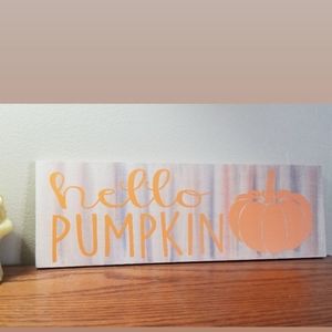 Hello Pumpkin Fall Decor 4x12" Hand Painted Sign